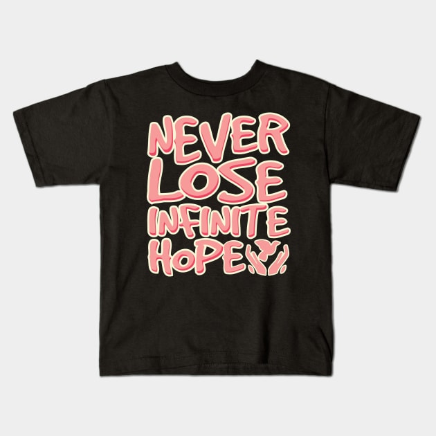 'Never Lose Infinite Hope' Food and Water Relief Shirt Kids T-Shirt by ourwackyhome